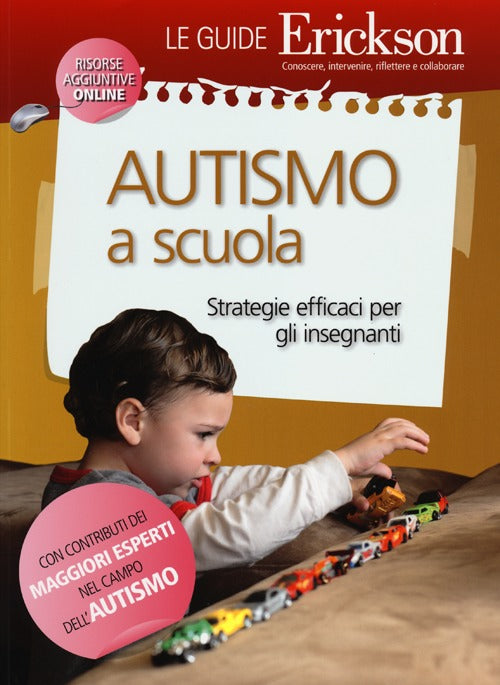 Autismo a scuola. Strategie efficaci per gli insegnanti.