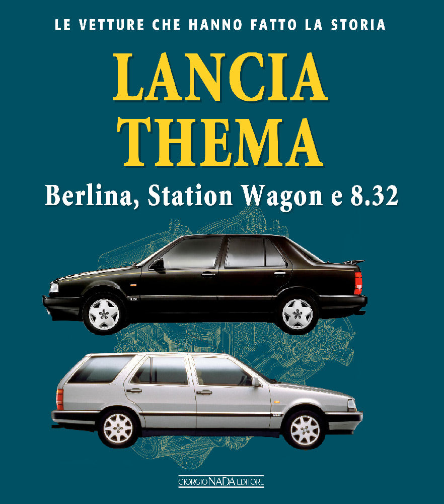 LANCIA THEMA Berlina, Station Wagon e 8.32. Berlina, Station Wagon e 8.32