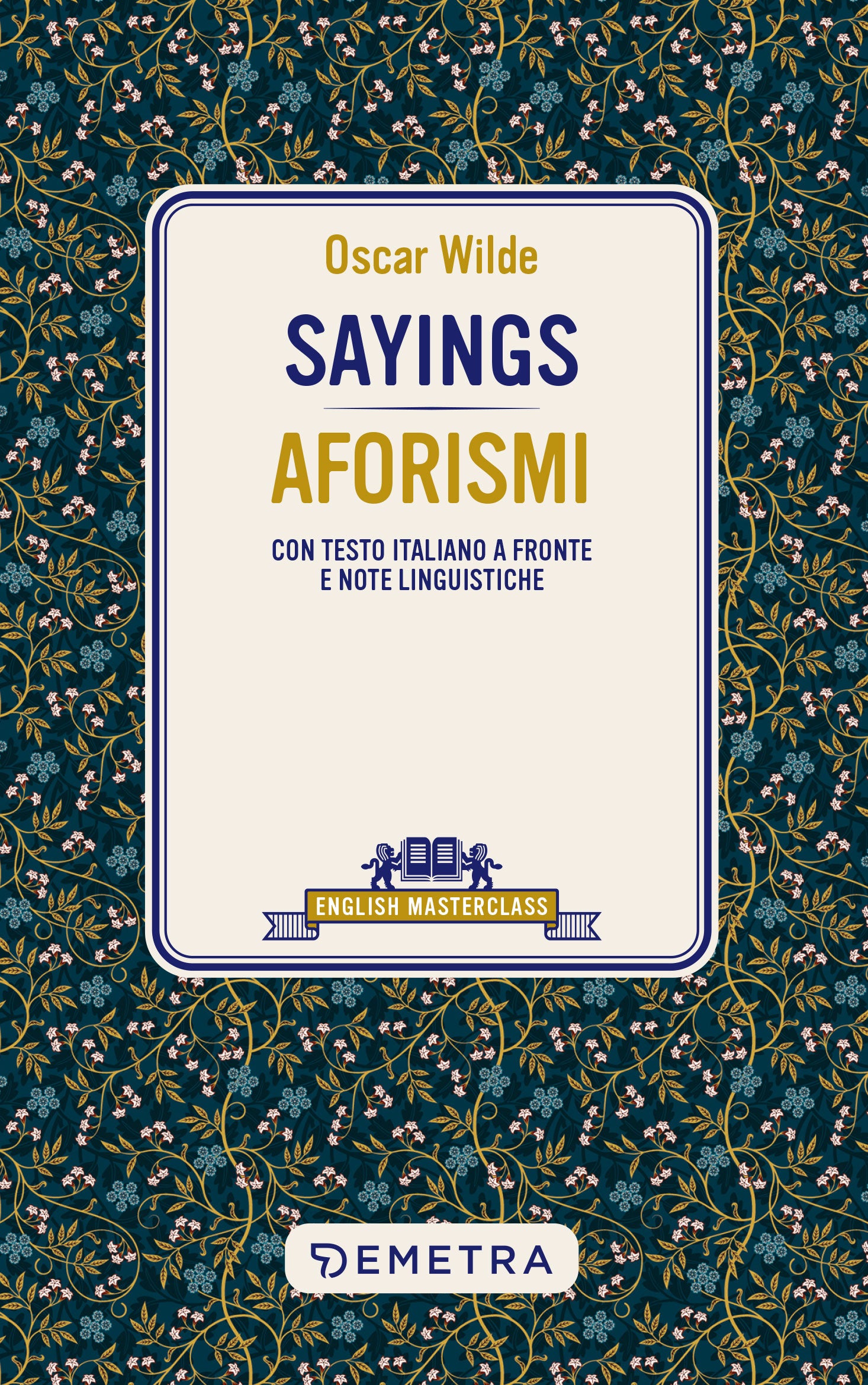 Sayings -Aforismi. Con testo italiano a fronte e note linguistiche