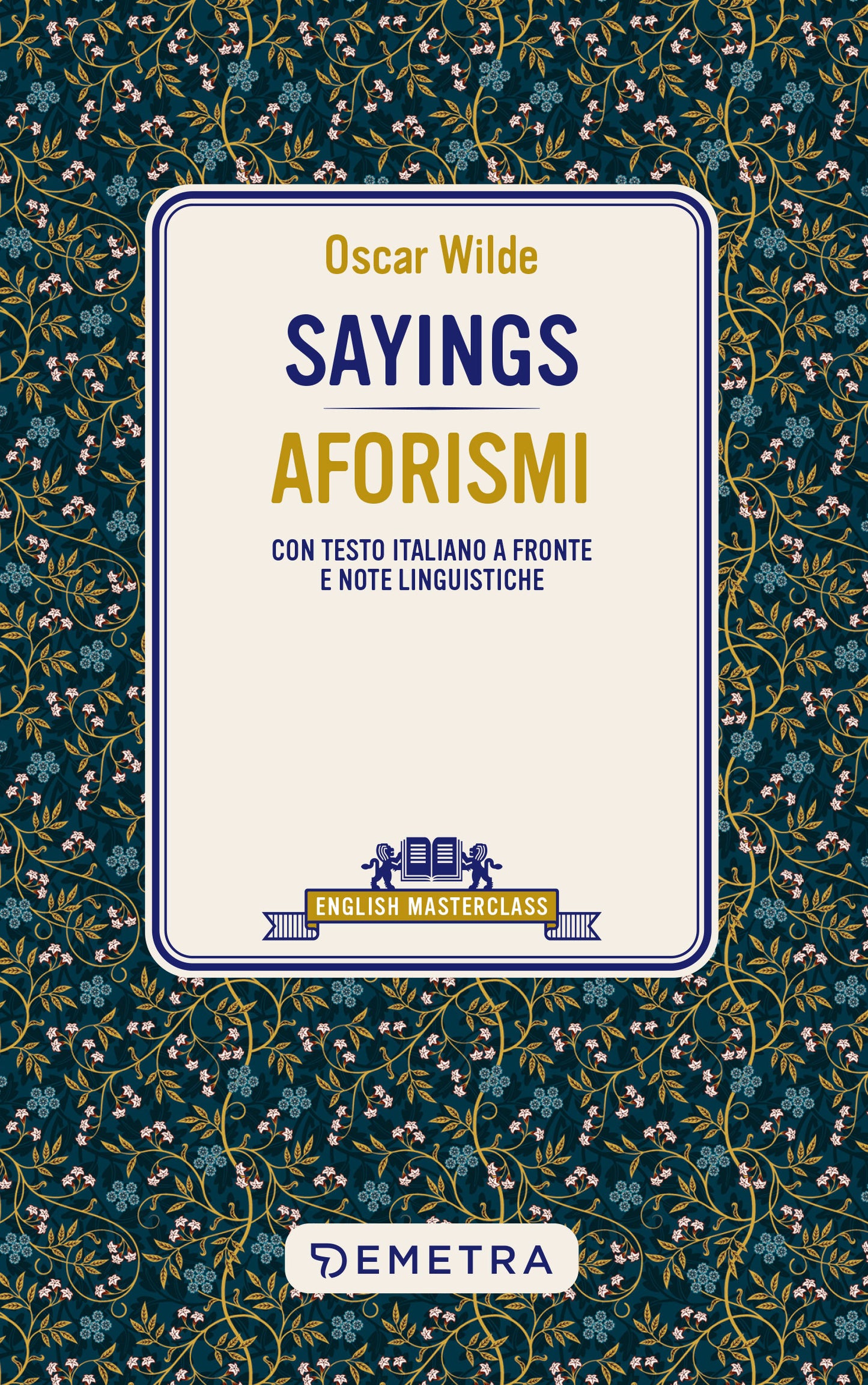 Sayings -Aforismi. Con testo italiano a fronte e note linguistiche