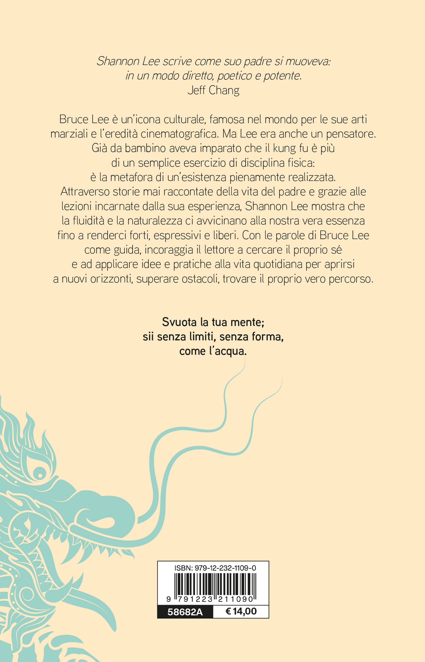 Be water, my friend. I veri insegnamenti di mio padre Bruce Lee