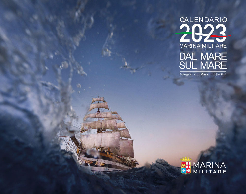 Calendario Marina Militare 2023 (da parete). Dal mare, sul mare