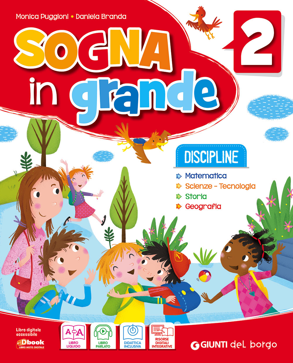 Sogna in grande 2 - Discipline. Matematica - Scienze - Tecnologia - Storia - Geografia