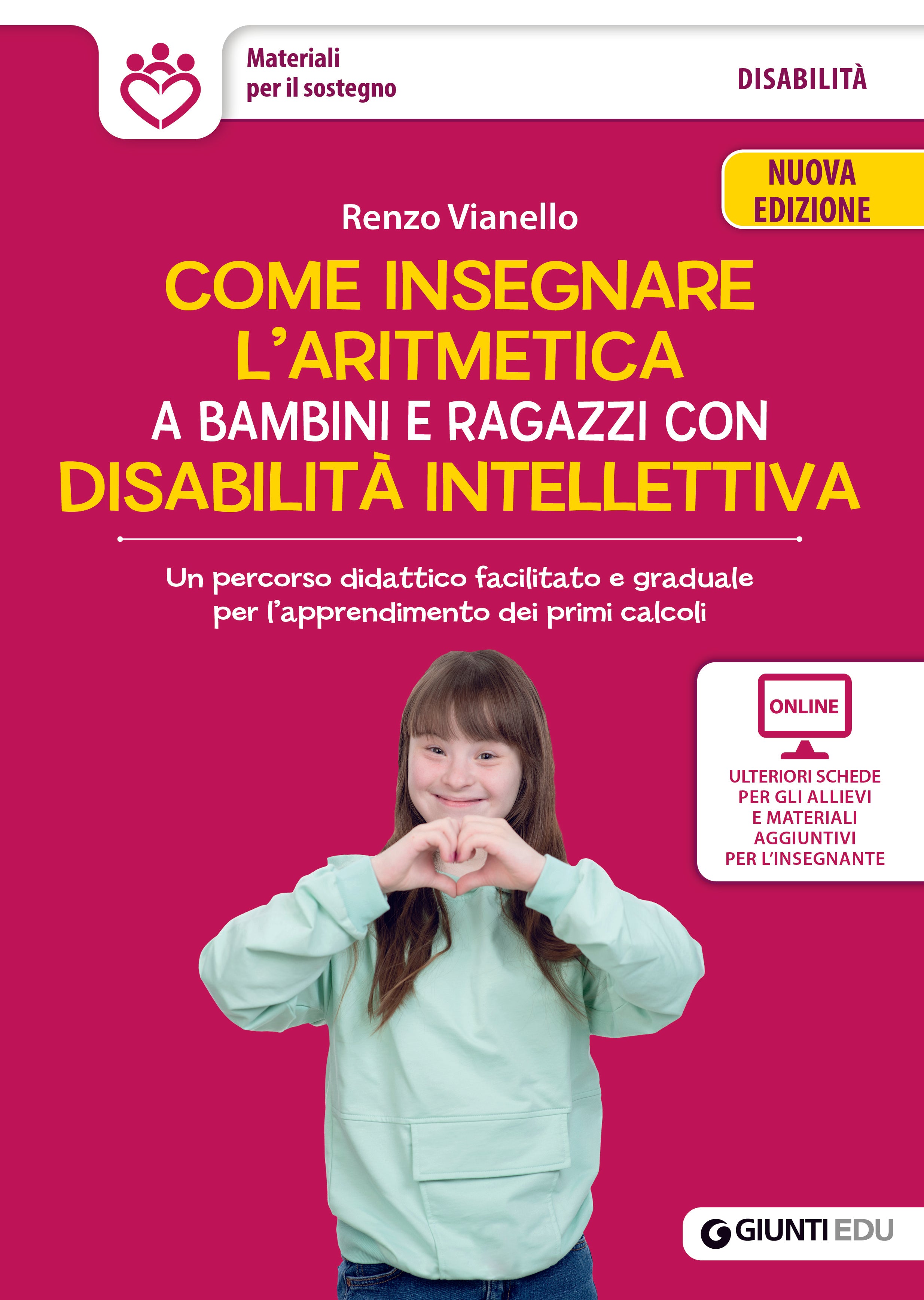 Come insegnare l'aritmetica a bambini e ragazzi con disabilità intellettiva. Un percorso didattico facilitato e graduale  per l’apprendimento dei primi calcoli