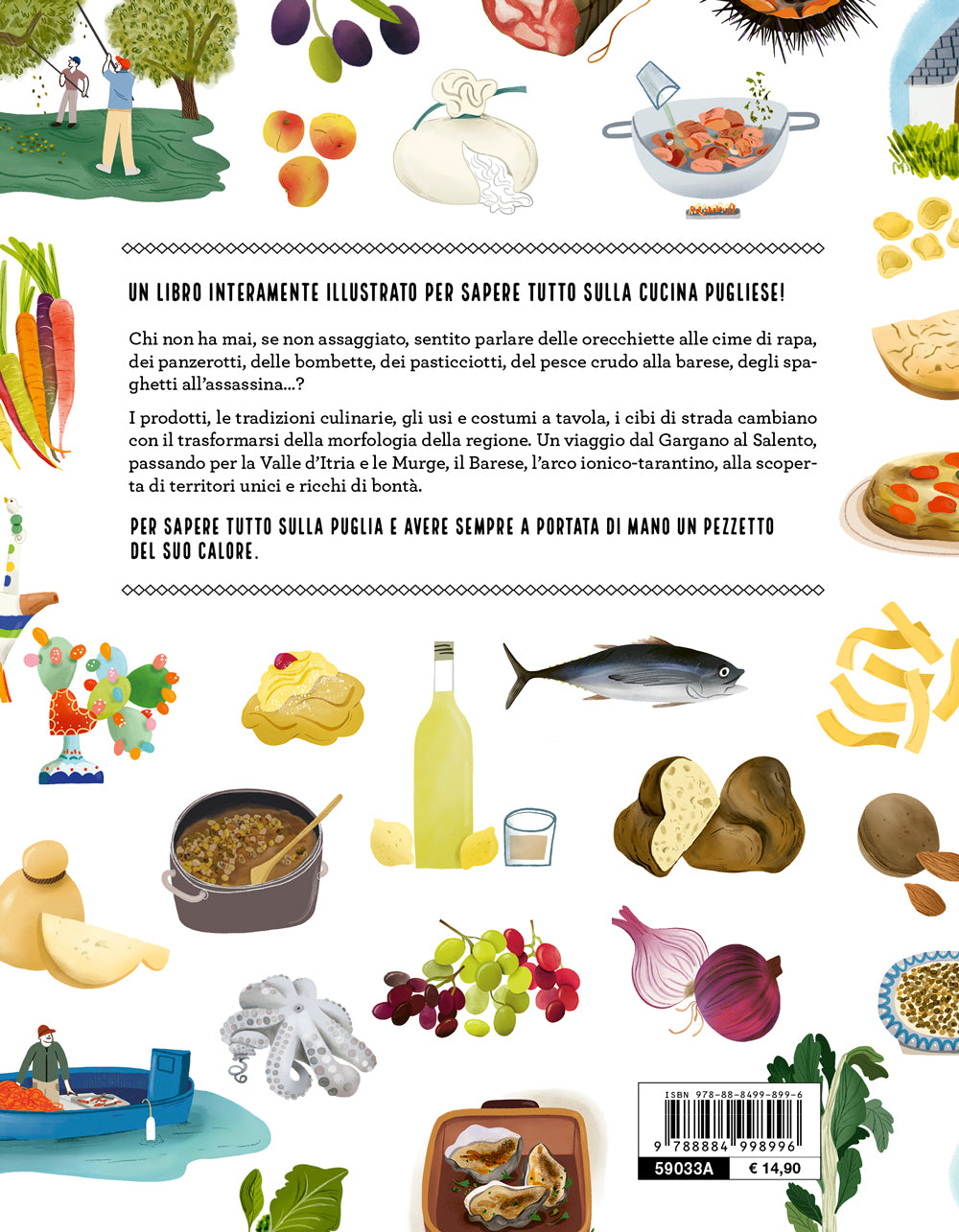 La cucina pugliese illustrata. Le ricette, i prodotti e i luoghi per conoscere tutto sulla cultura gastronomica della Puglia.