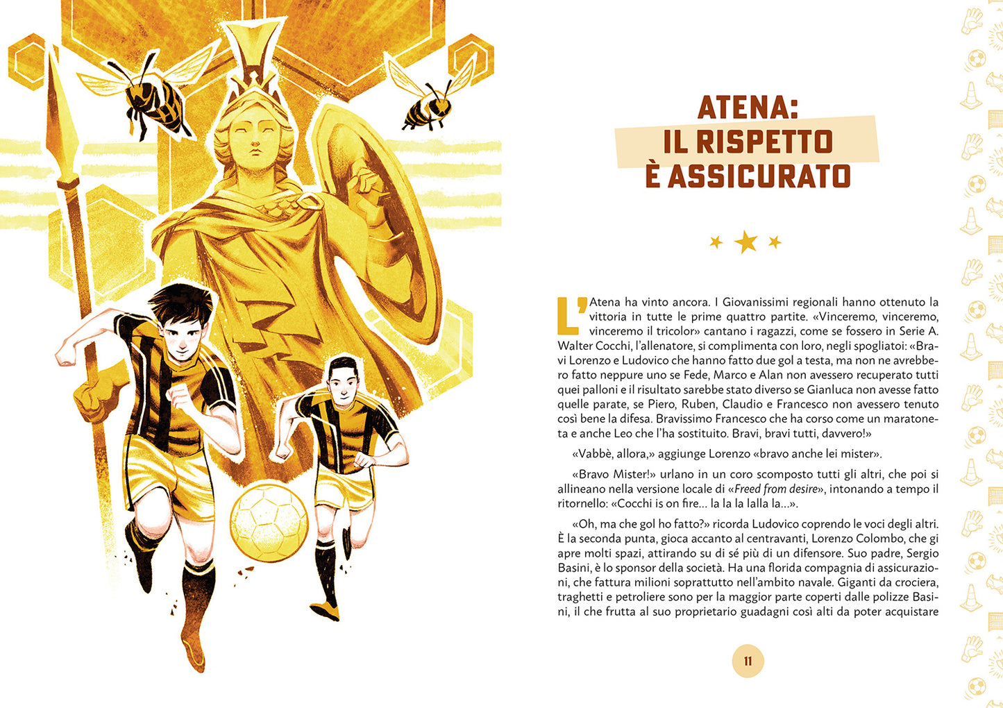 12 in campo. I valori del calcio