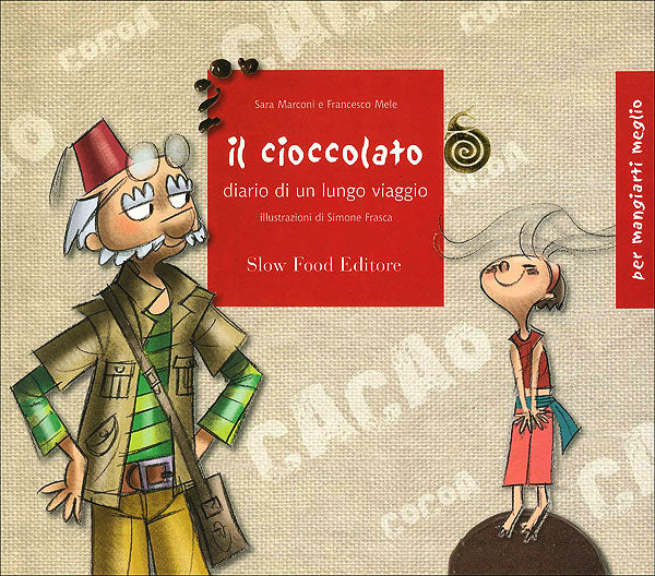Il cioccolato: diario di un lungo viaggio