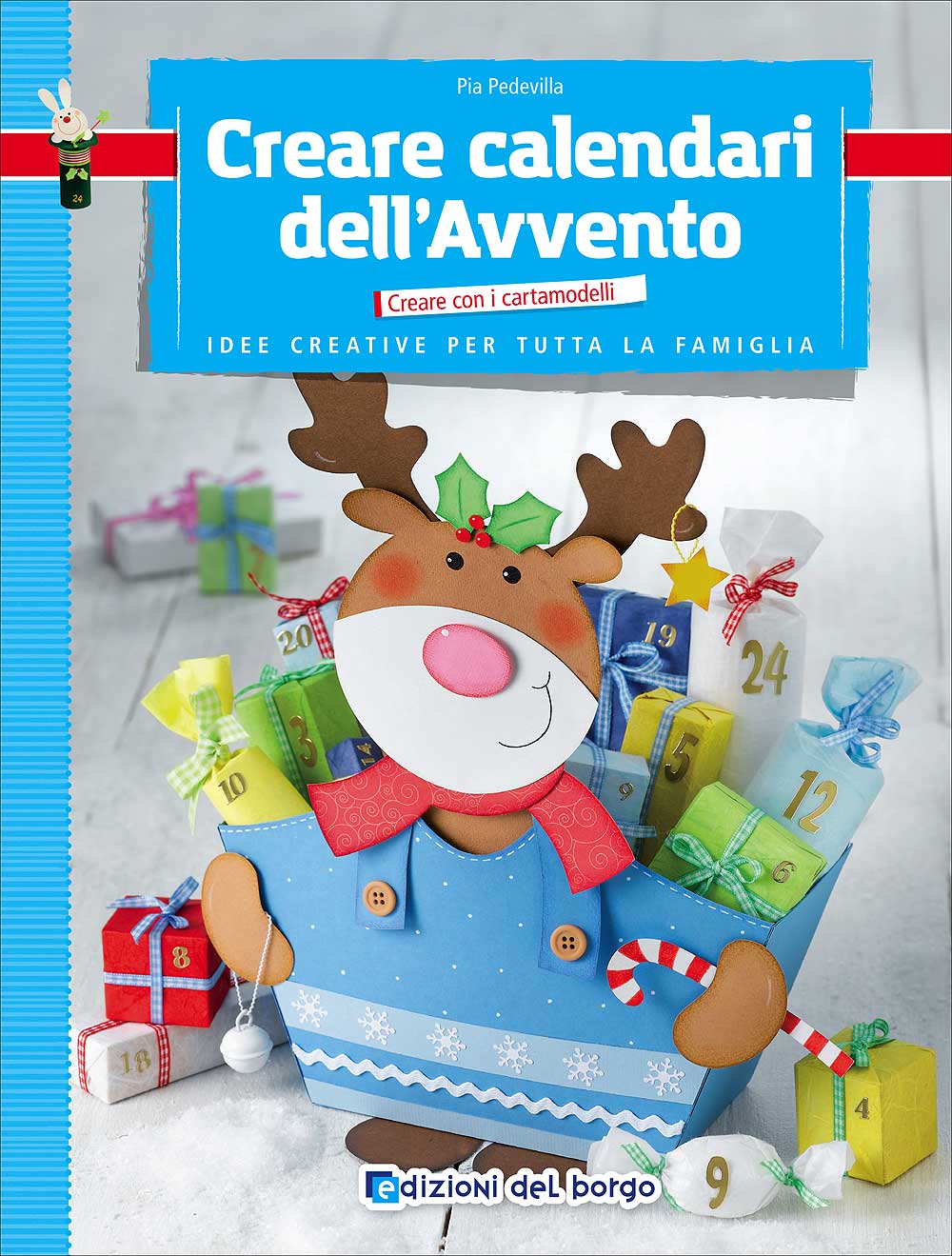 Creare calendari dell'Avvento. Idee creative per tutta la famiglia - Con 2 cartamodelli