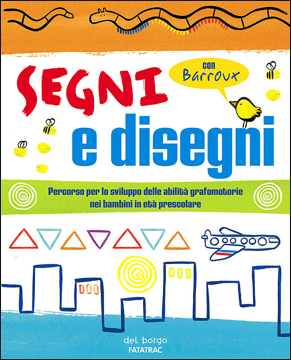 Segni e disegni con Barroux. Percorso per lo sviluppo delle abilità grafomotorie nei bambini in età prescolare