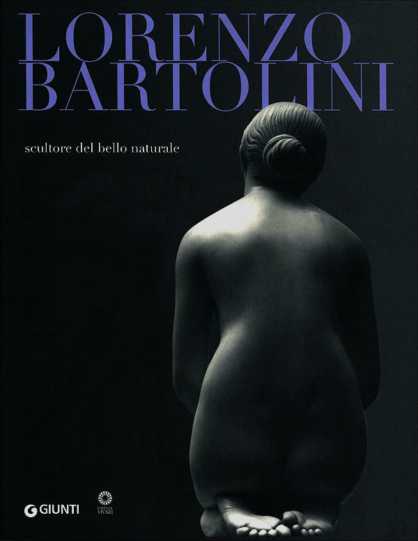 Lorenzo Bartolini scultore del bello naturale. Mostra prorogata fino all'8 gennaio 2012