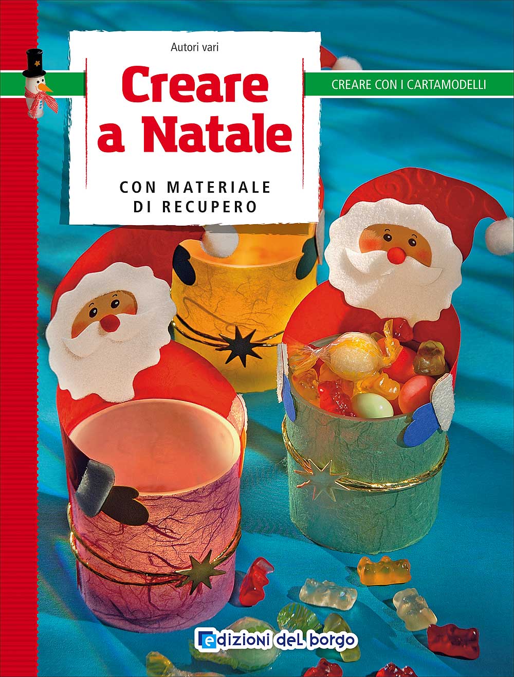 Creare a Natale con materiale di recupero. Con 1 cartamodello