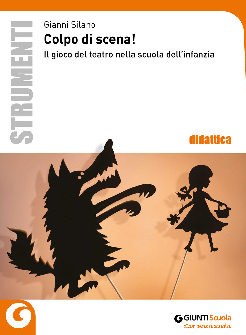 Colpo di scena!. Il gioco del teatro nella scuola dell'infanzia