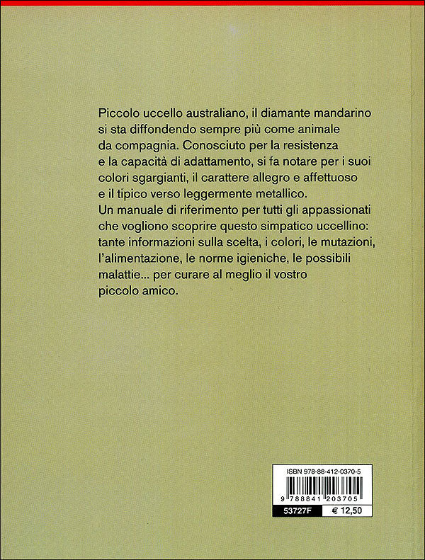 Diamante mandarino. Caratteristiche, comportamento, allevamento, riproduzione, alimentazione, igiene, salute
