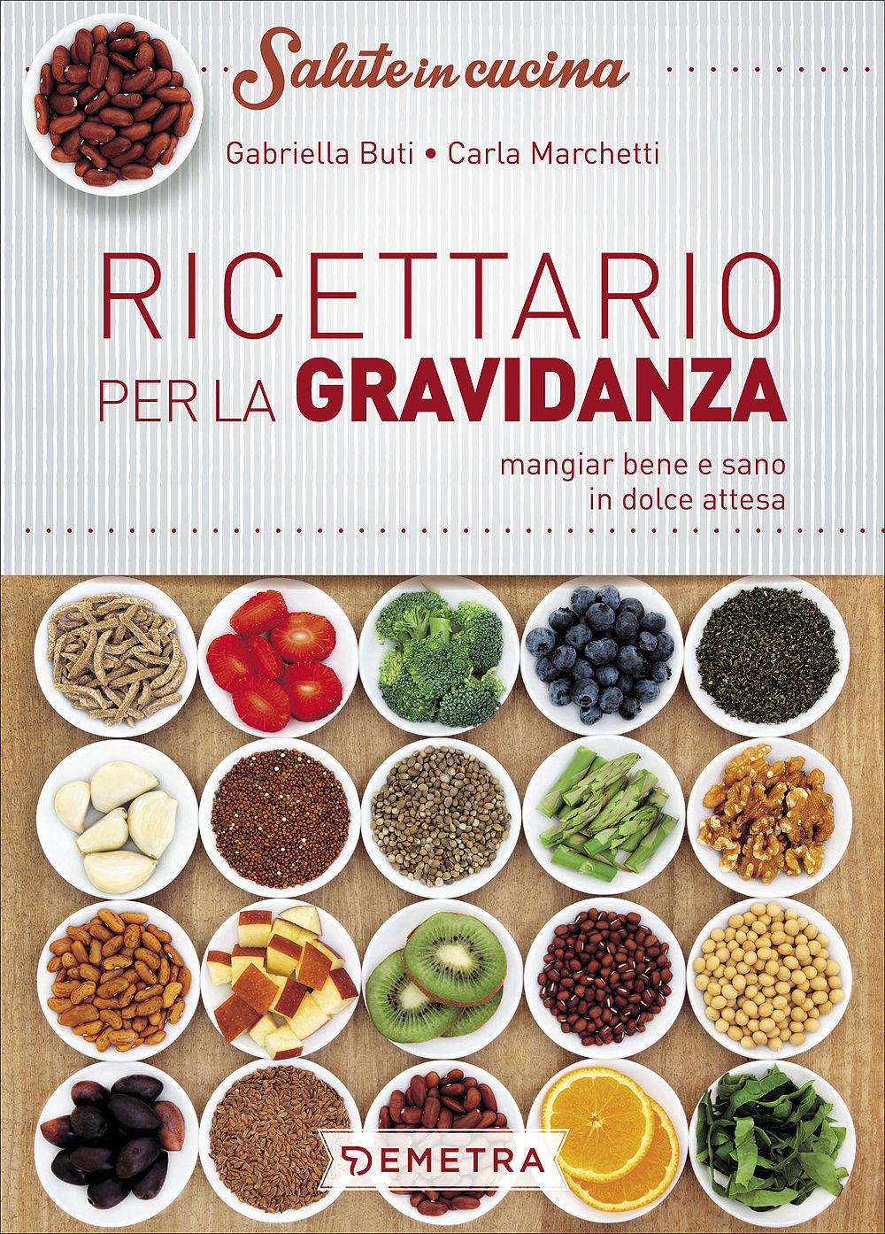Ricettario per la gravidanza. Mangiar bene e sano in dolce attesa