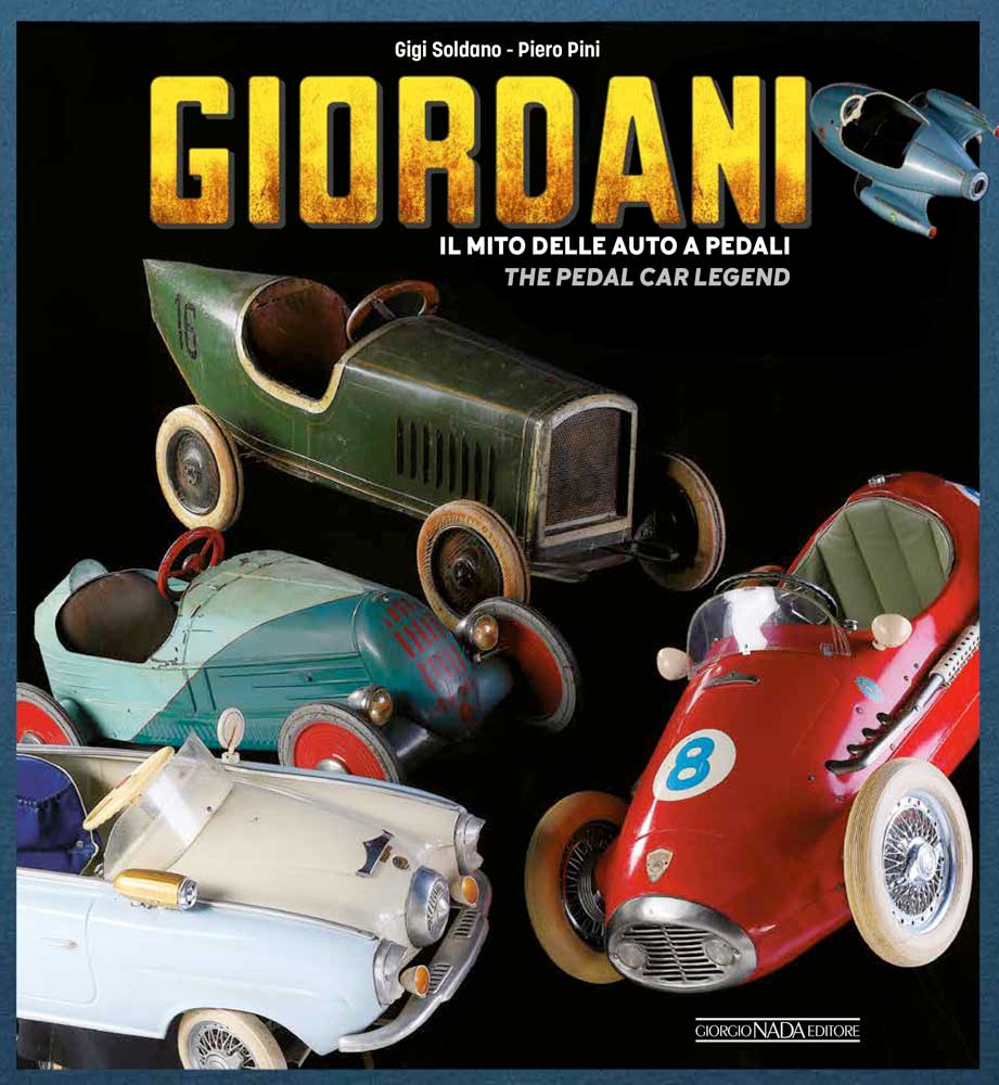 GIORDANI . Il mito delle auto a pedali/The pedal car legend (ed.ita-ing)