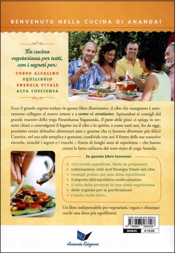 Il gusto della gioia. Tutti i segreti per una sana alimentazione vegetariana