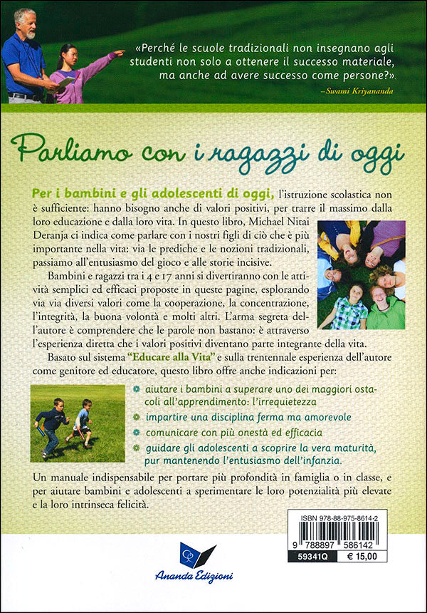 Educare con gioia. Come aiutare i ragazzi di oggi a scoprire i veri valori della vita