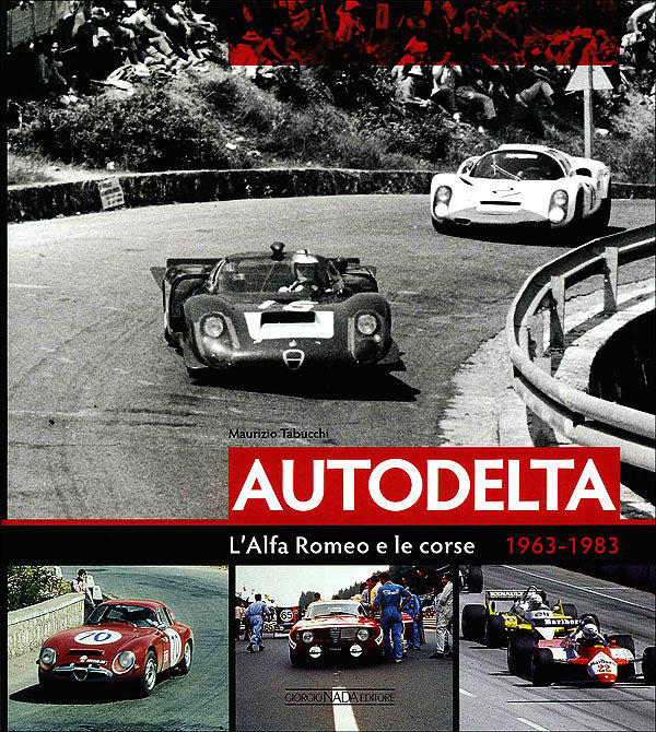 Autodelta. L'Alfa Romeo e le corse 1963-1983