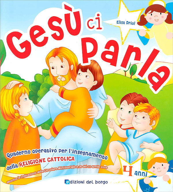 Gesù ci parla - 4 anni. Quaderno operativo per l'insegnamento della Religione Cattolica