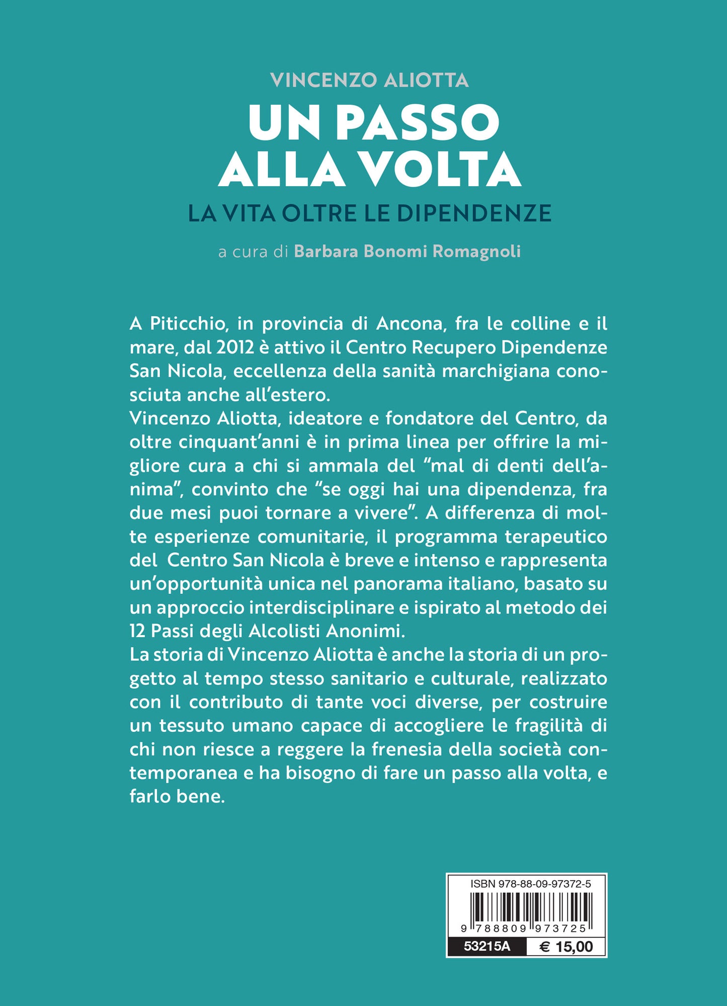 Un passo alla volta. La vita oltre le dipendenze