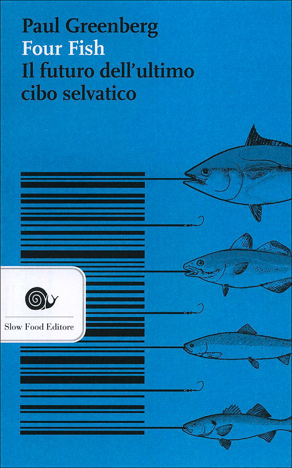 Four Fish. Il futuro dell'ultimo cibo selvatico
