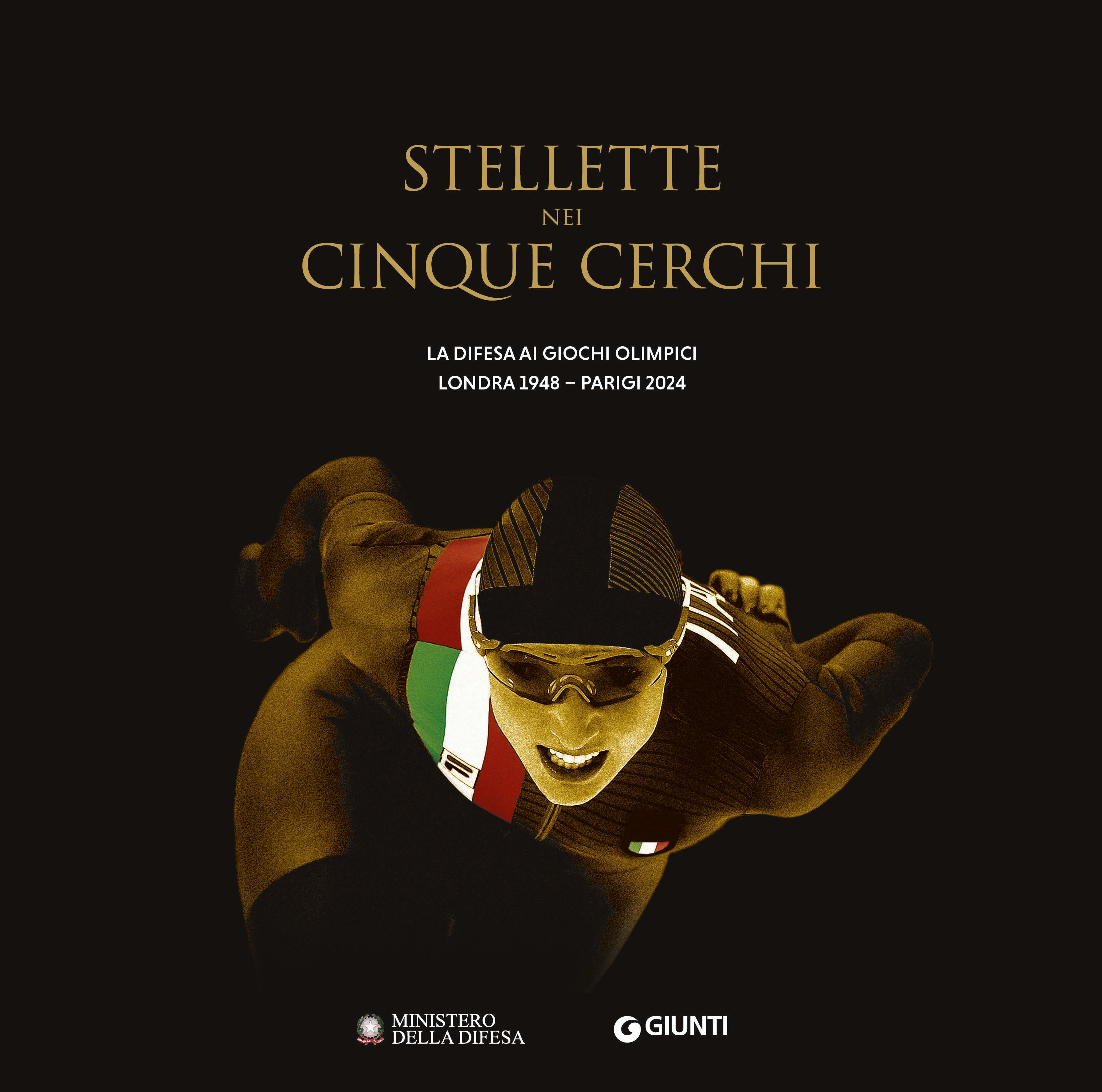 Stellette nei cinque cerchi. La Difesa ai Giochi Olimpici Londra 1948 - Parigi 2024