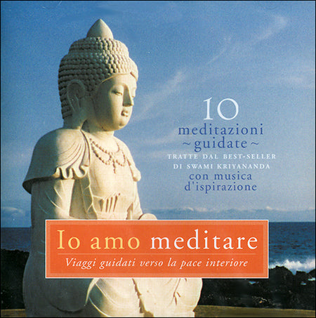 Io amo meditare CD audio. Viaggi guidati verso la pace interiore - 10 meditazioni guidate tratte dal best-seller di Swami Kriyananda
