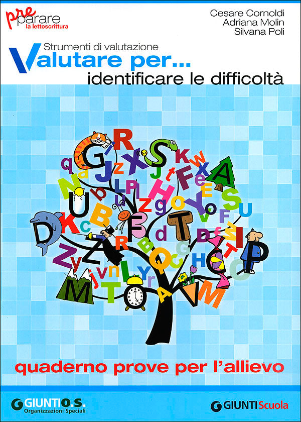Preparare la lettoscrittura - Valutare per... identificare le difficoltà. Strumenti di valutazione - Quaderno prove per l'allievo