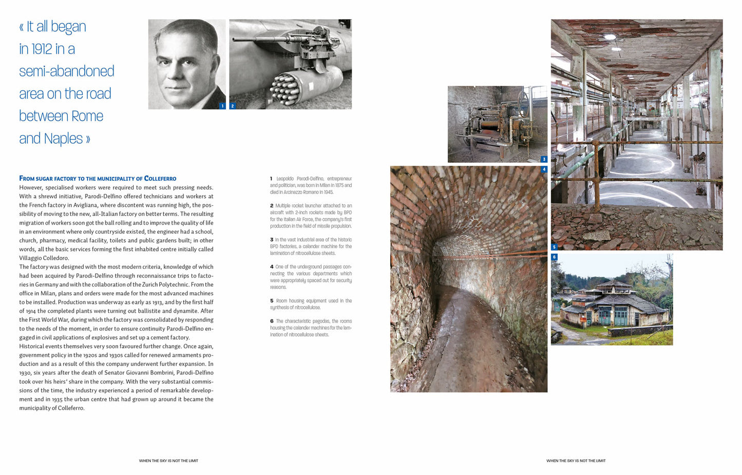 When the sky is not the limit. The story of how a company set out to conquer space