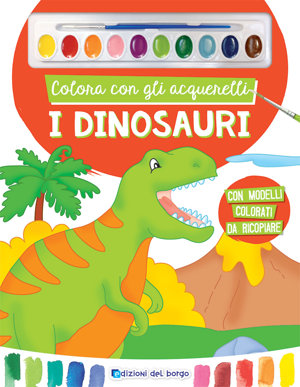 Colora con gli acquerelli - I dinosauri. Con modelli colorati da ricopiare - Con pennello e 10 pastiglie d'acquerello