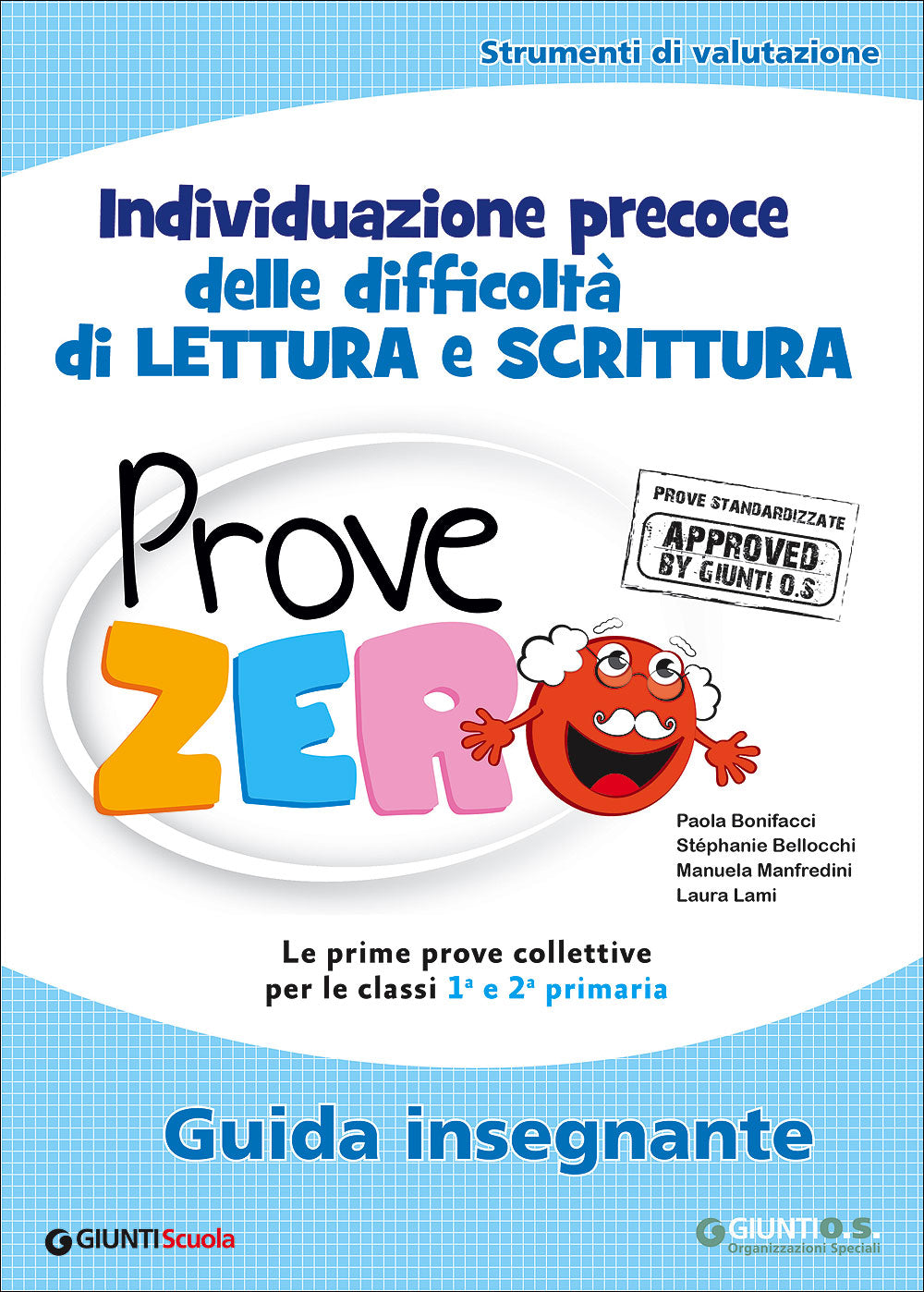 Prove Zero - Guida insegnante. Strumenti di valutazione - Individuazione precoce delle difficoltà di lettura e scrittura