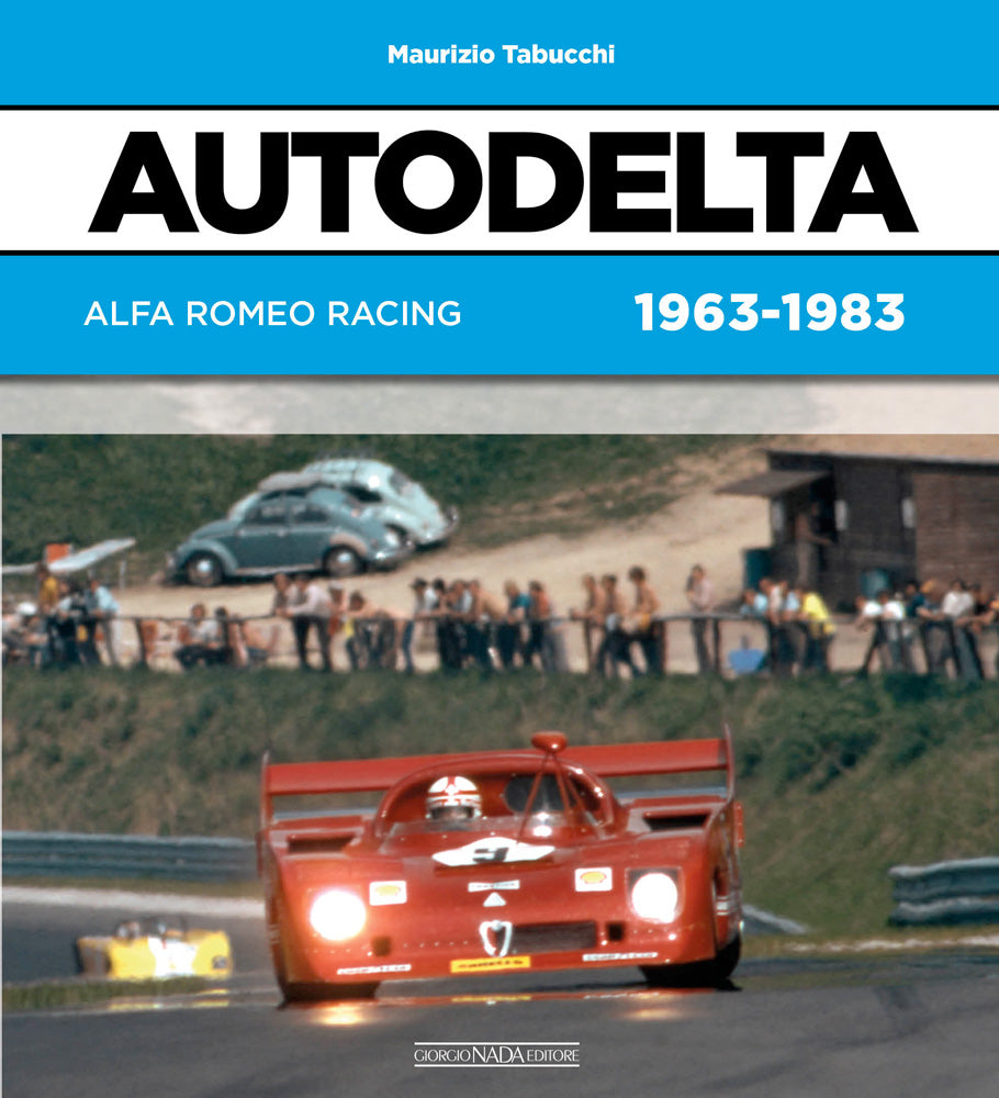 Autodelta. Alfa Romeo Racing 1963-1983