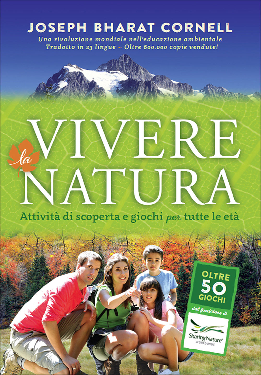 Vivere la natura. Attività di scoperta e giochi per tutte le età - Oltre 50 giochi