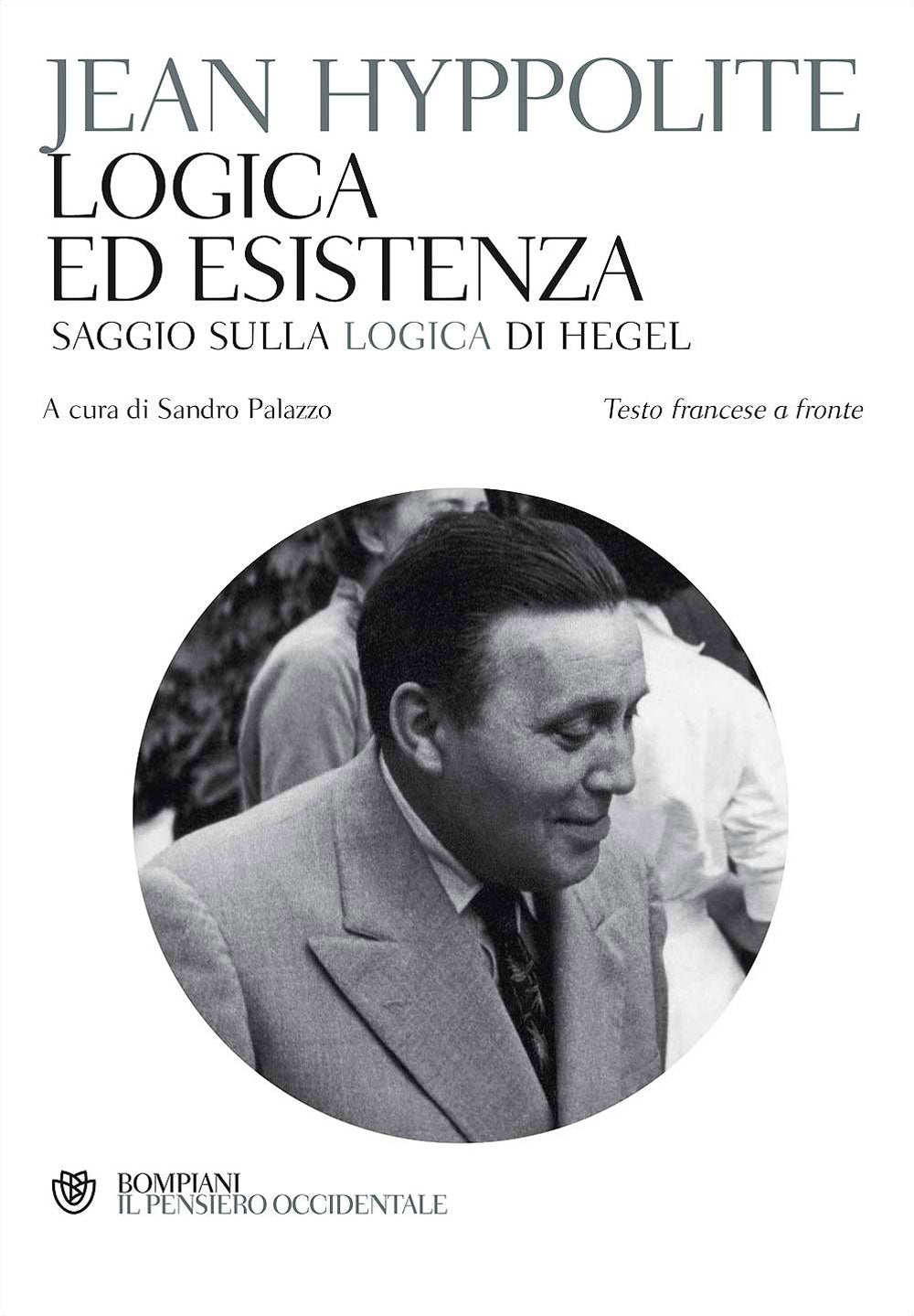 Logica ed esistenza. Saggio sulla logica di Hegel - Testo francese a fronte