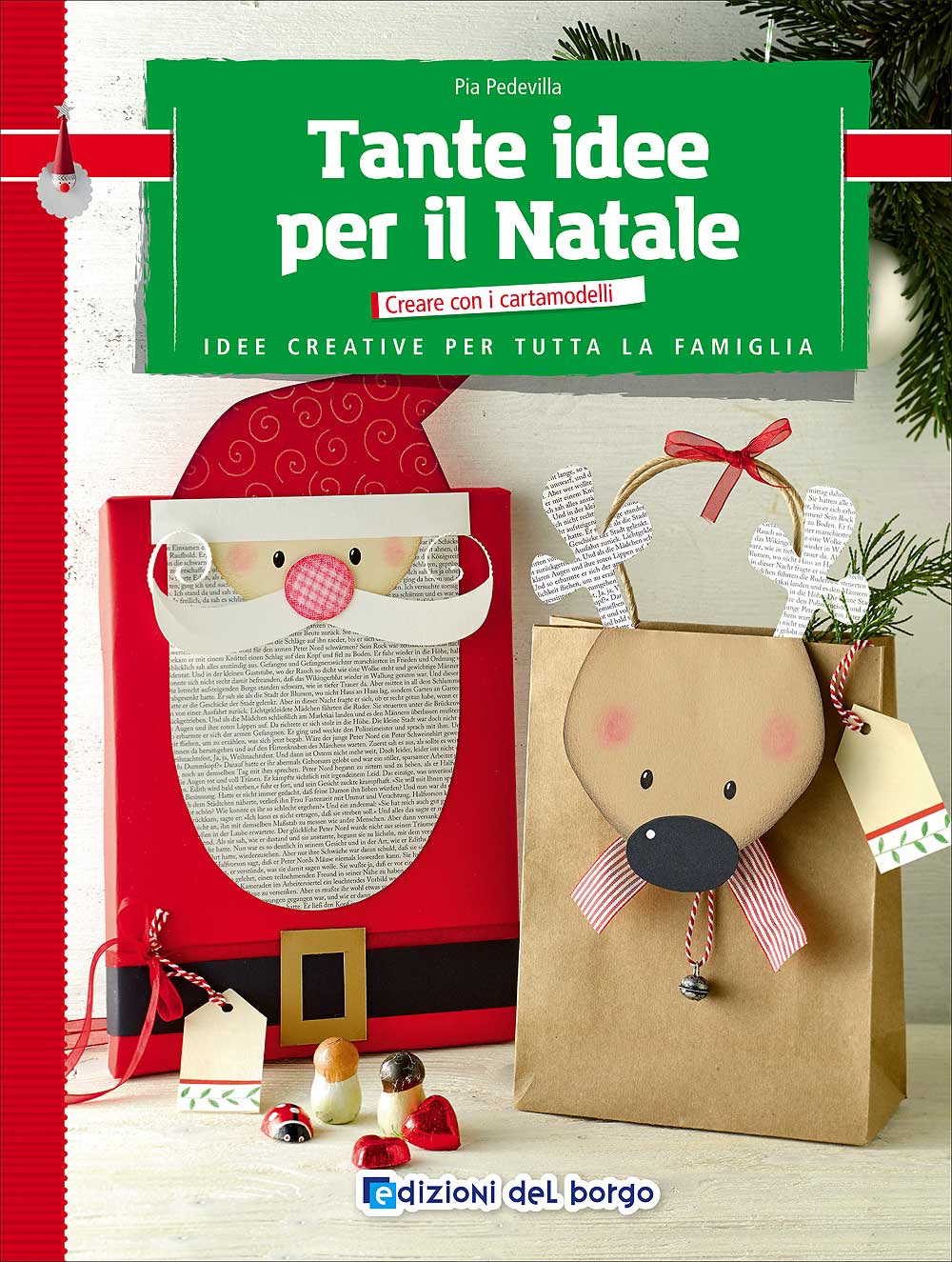 Tante idee per il Natale. Idee creative per tutta la famiglia - Con 2 cartamodelli