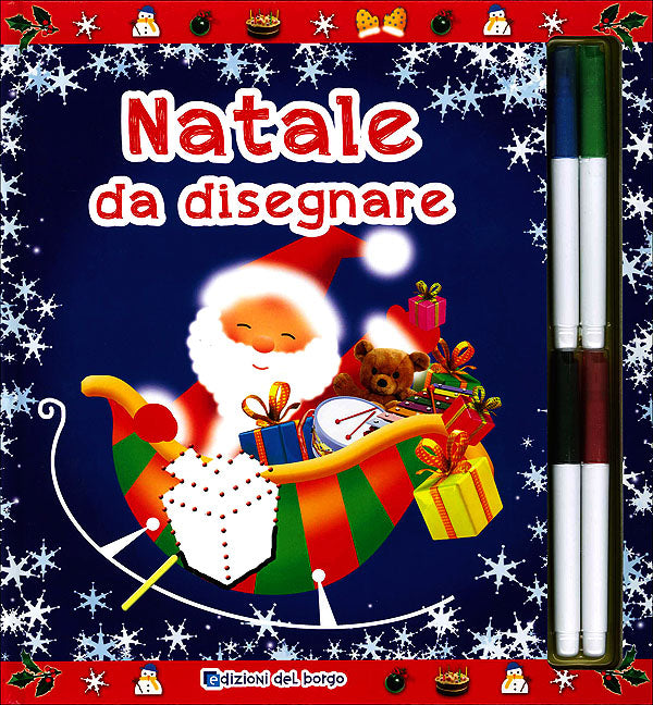 Natale da disegnare. Con 4 pennarelli colorati cancellabili, pagine con superficie riscrivibile