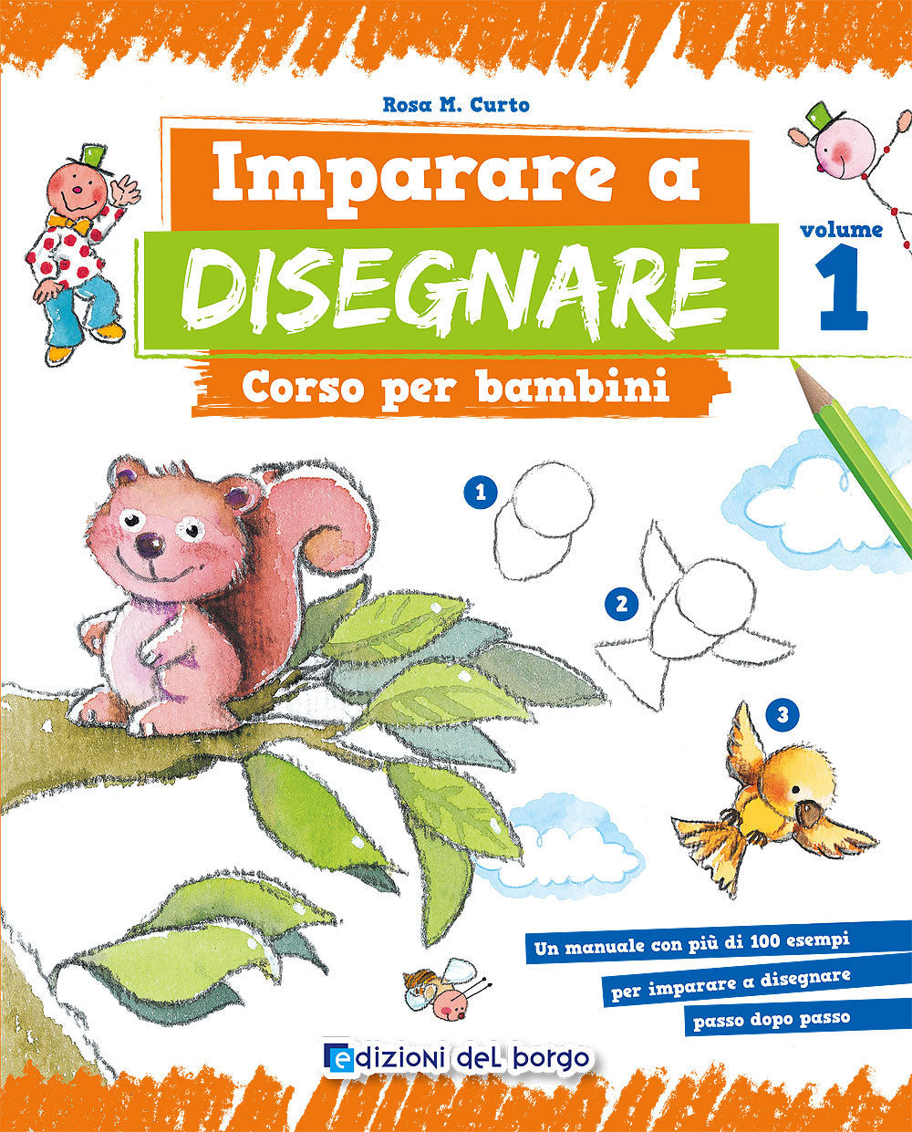 Imparare a disegnare. Corso per bambini - Vol. 1. Un manuale con più di 100 esempi per imparare a disegnare passo dopo passo