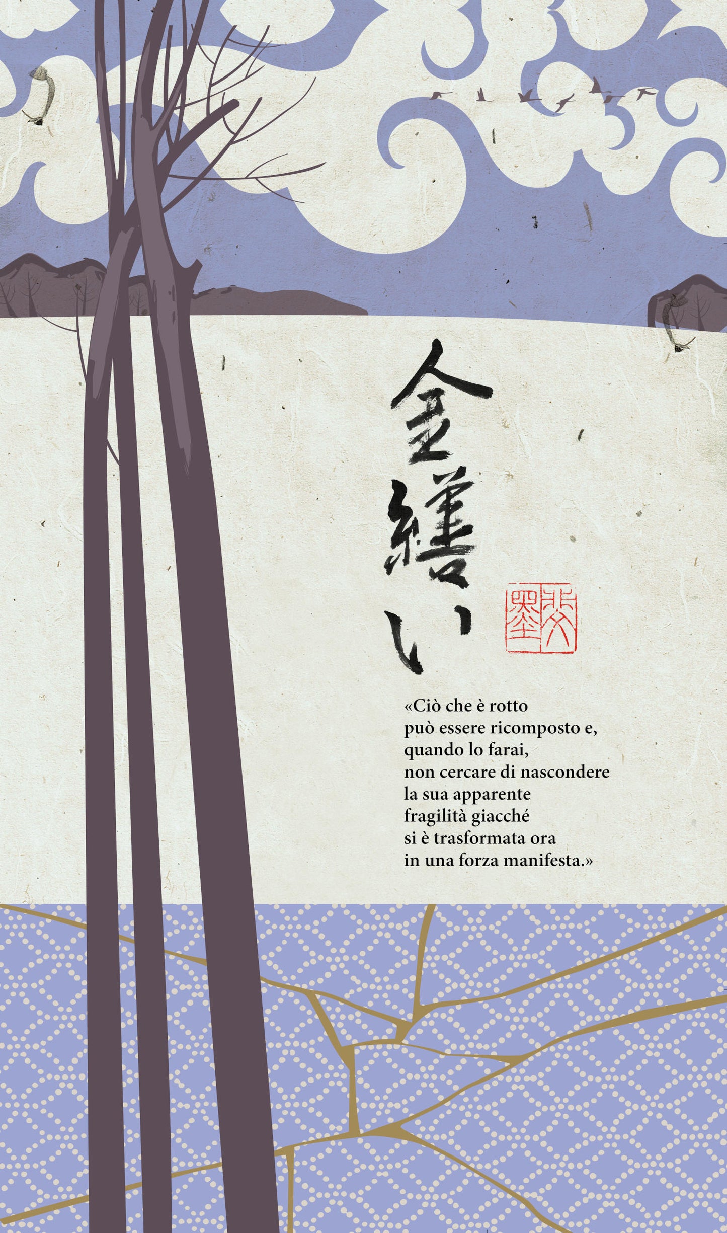 Kintsukuroi. L'arte giapponese di curare le ferite dell'anima