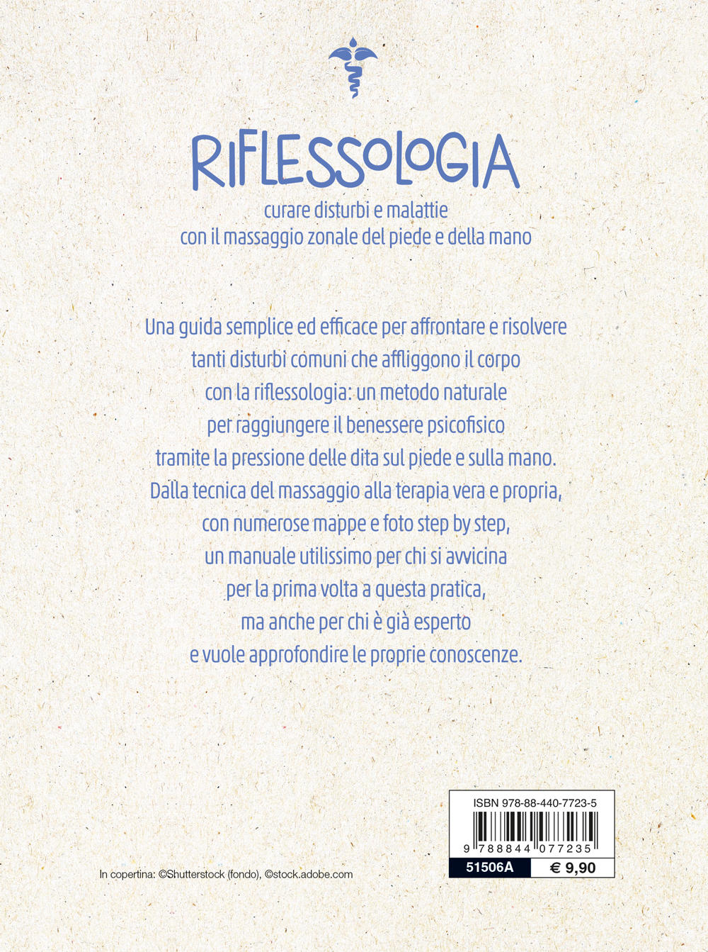 Riflessologia. Curare disturbi e malattie con il massaggio zonale del piede e della mano