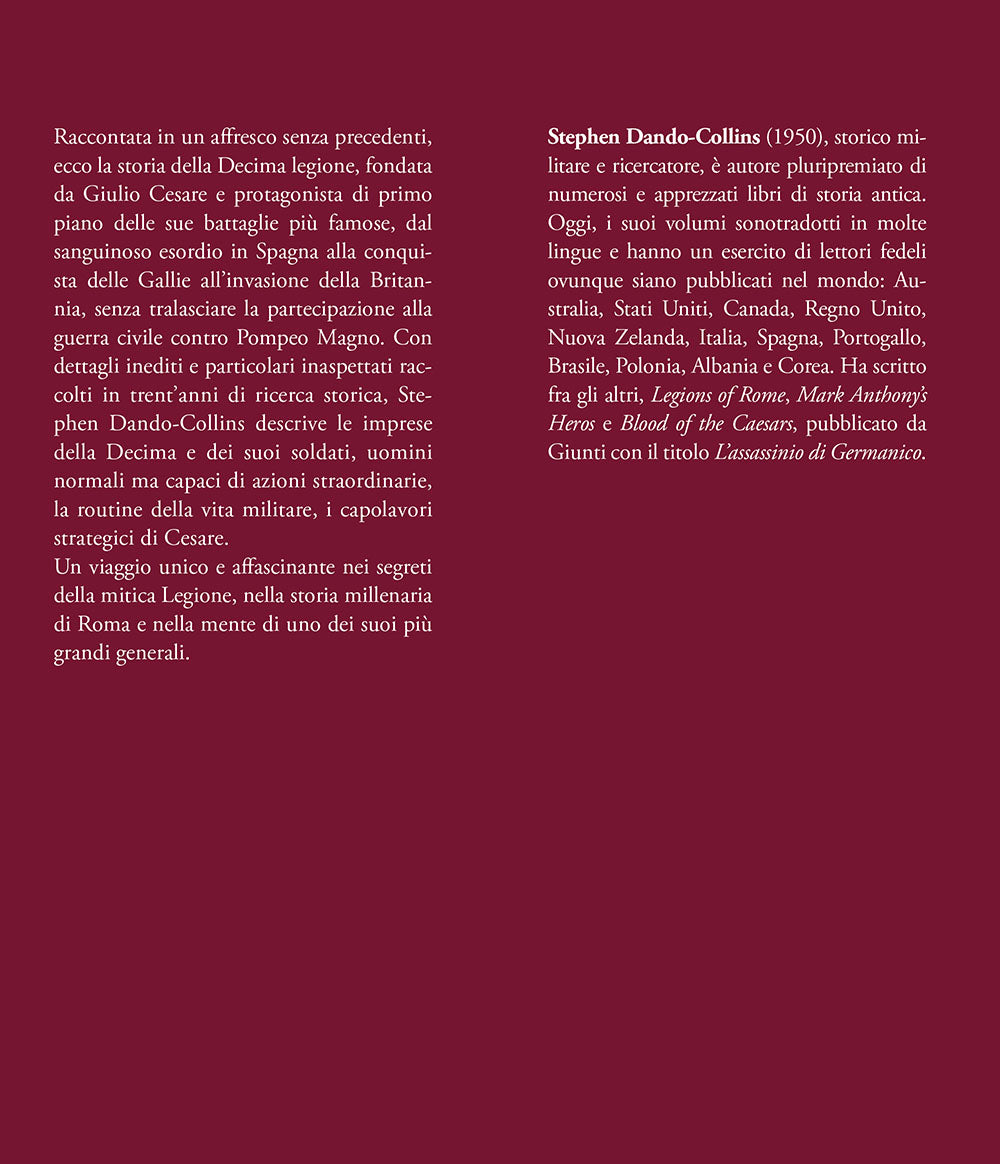 La Legione di Cesare. Le imprese e la storia della decima legione dell'esercito romano