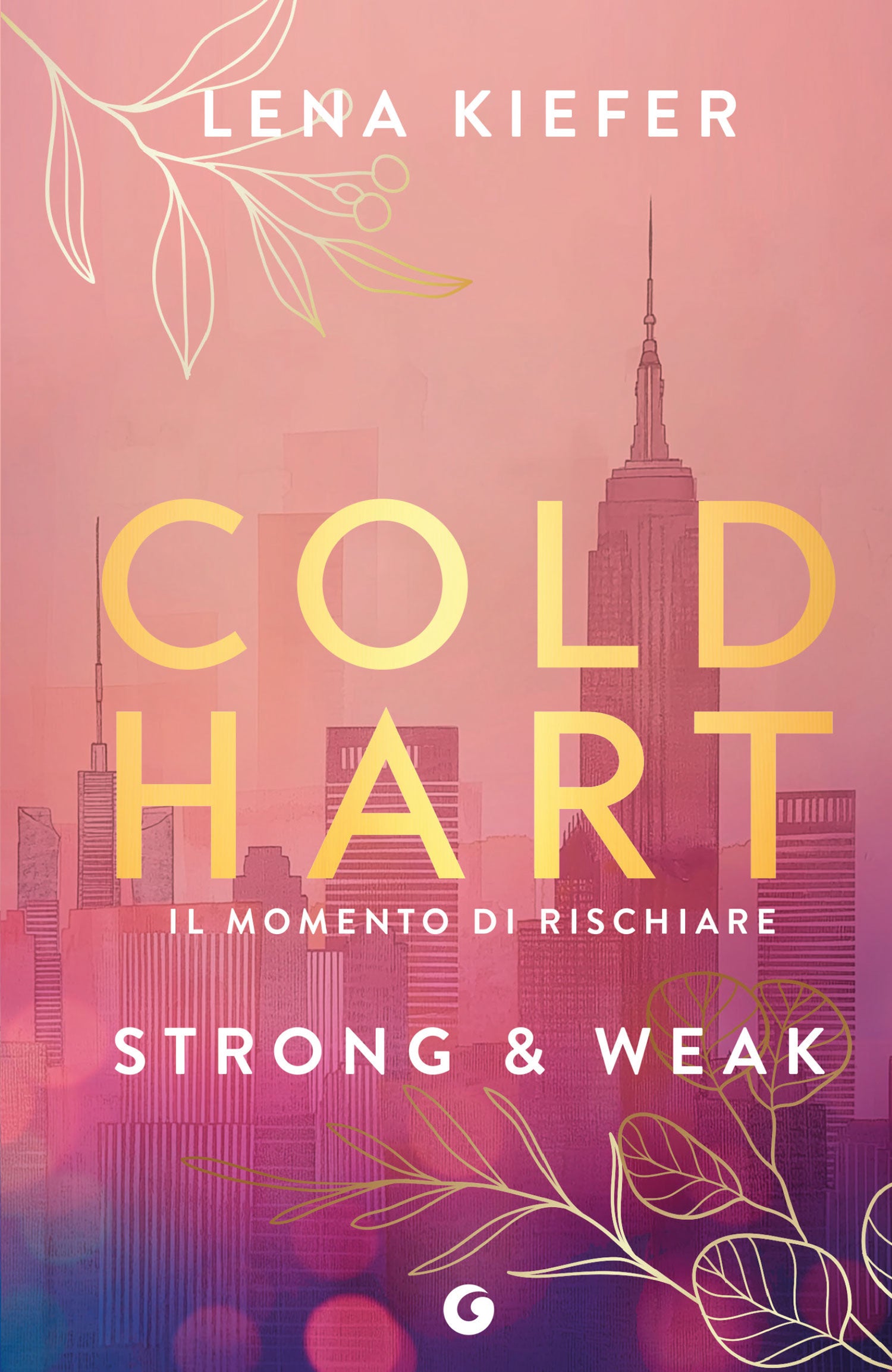Coldhart. Strong & Weak. Il momento di rischiare