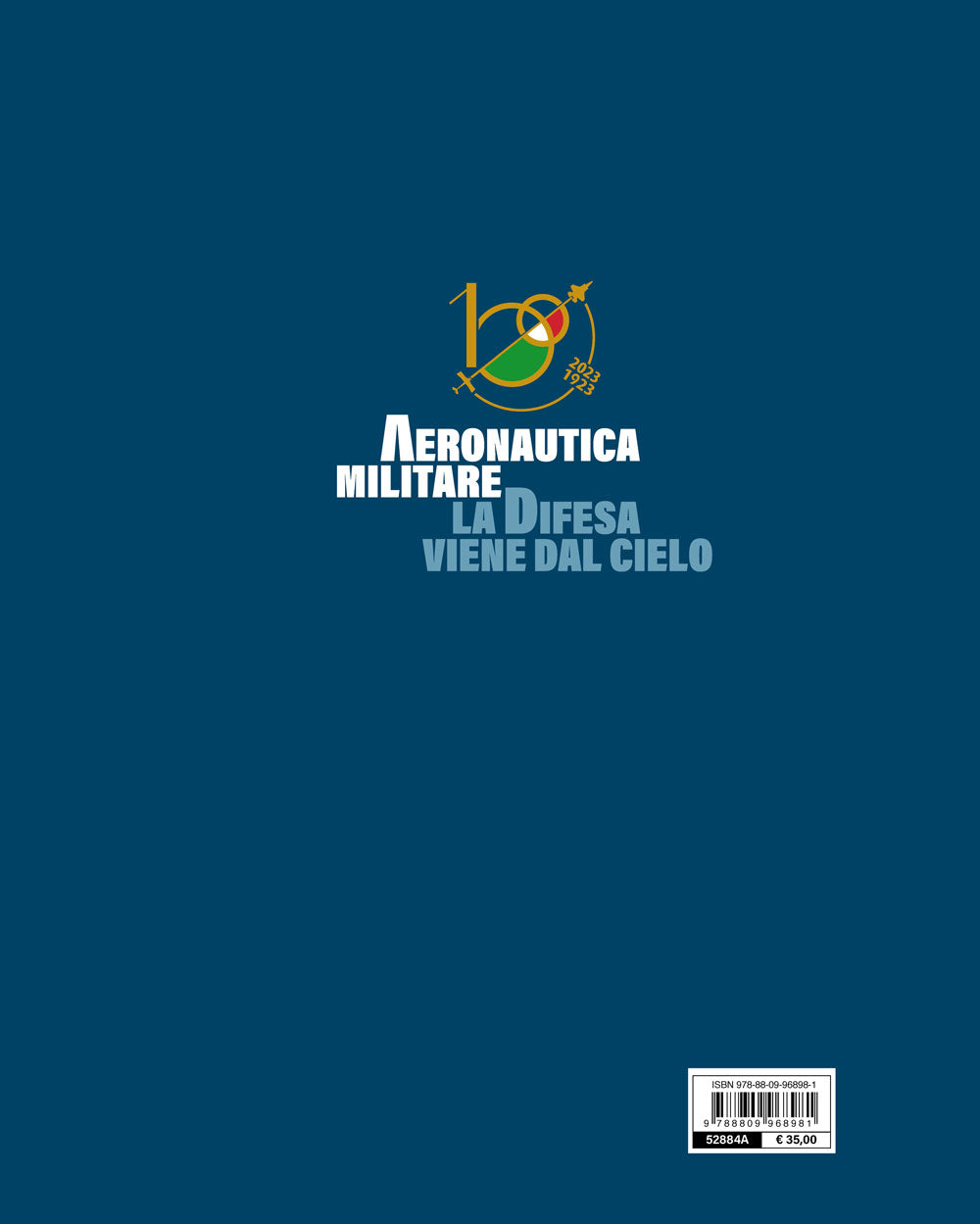 Aeronautica Militare. La difesa viene dal cielo. Identità, uomini e mezzi
