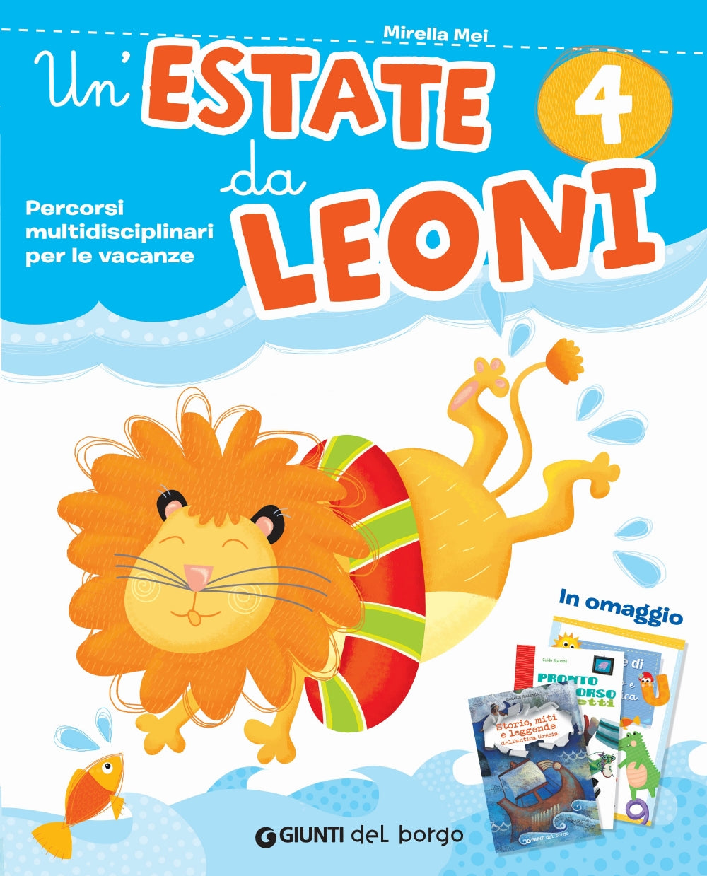 Un'estate da leoni 4 + Storie, miti e leggende dell'antica Grecia + Pronto soccorso insetti. Percorsi multidisciplinari per le vacanze