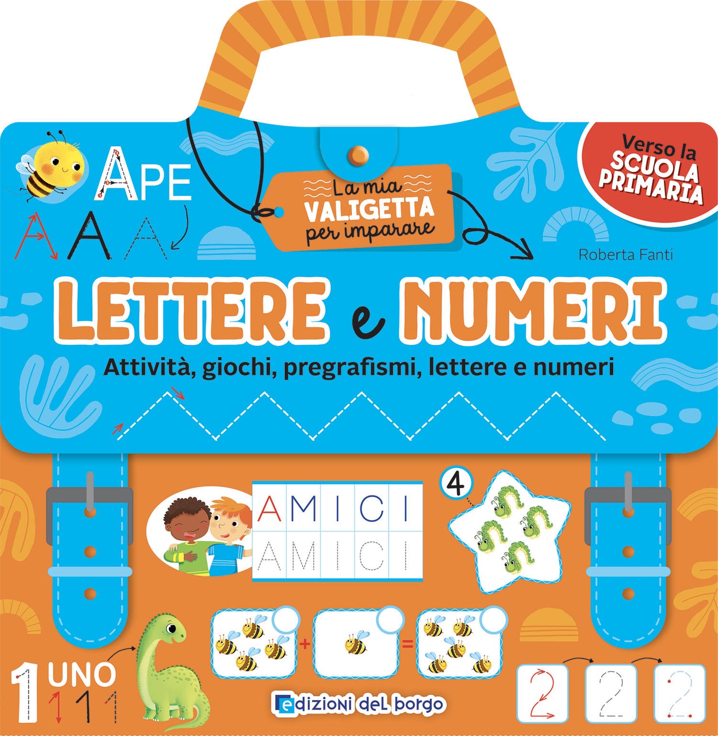 Lettere e numeri. Attività, giochi, pregrafismi, lettere e numeri