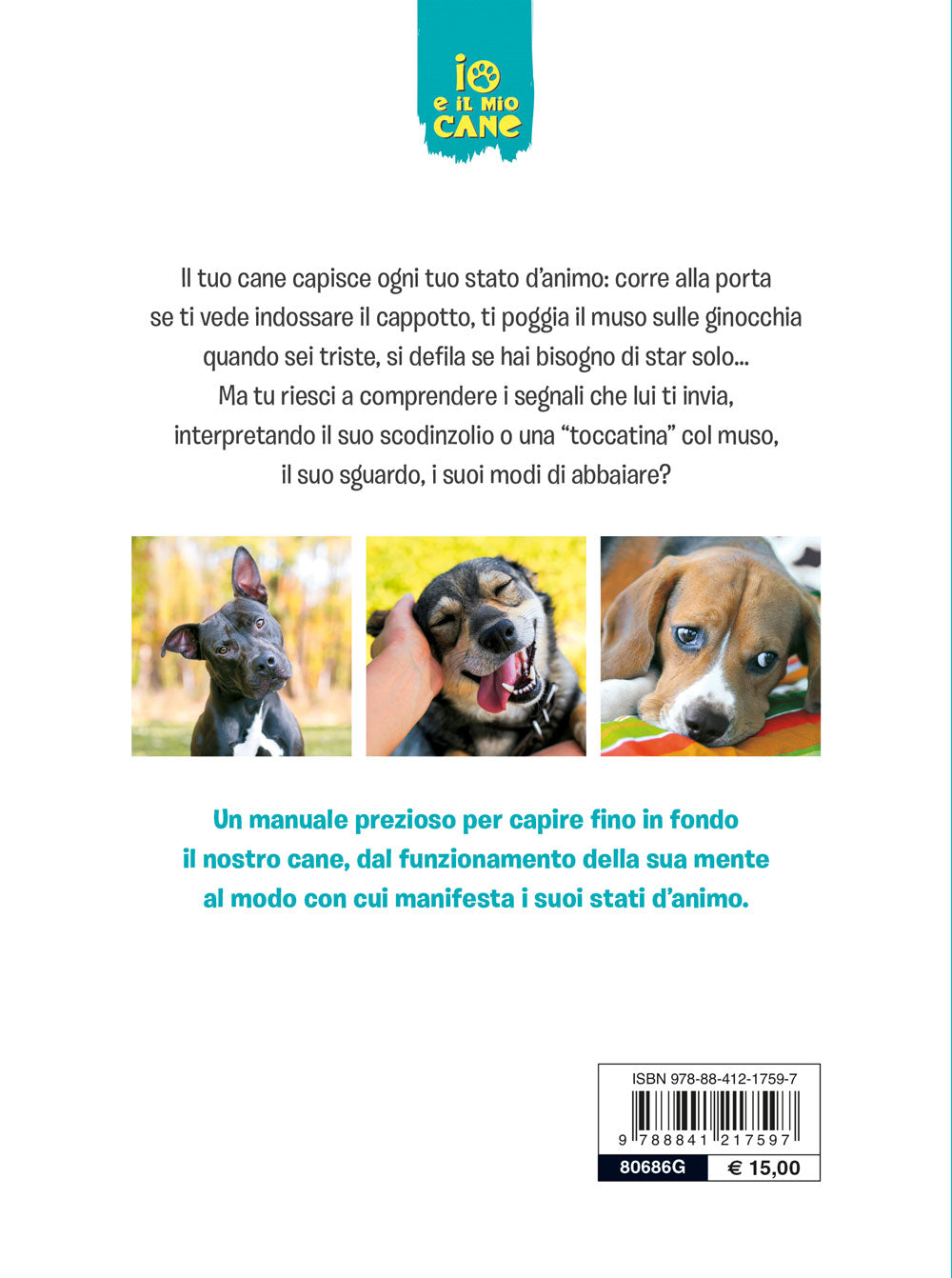 Comprendere il linguaggio del cane. Come conoscerlo e interpretarlo in ogni situazione