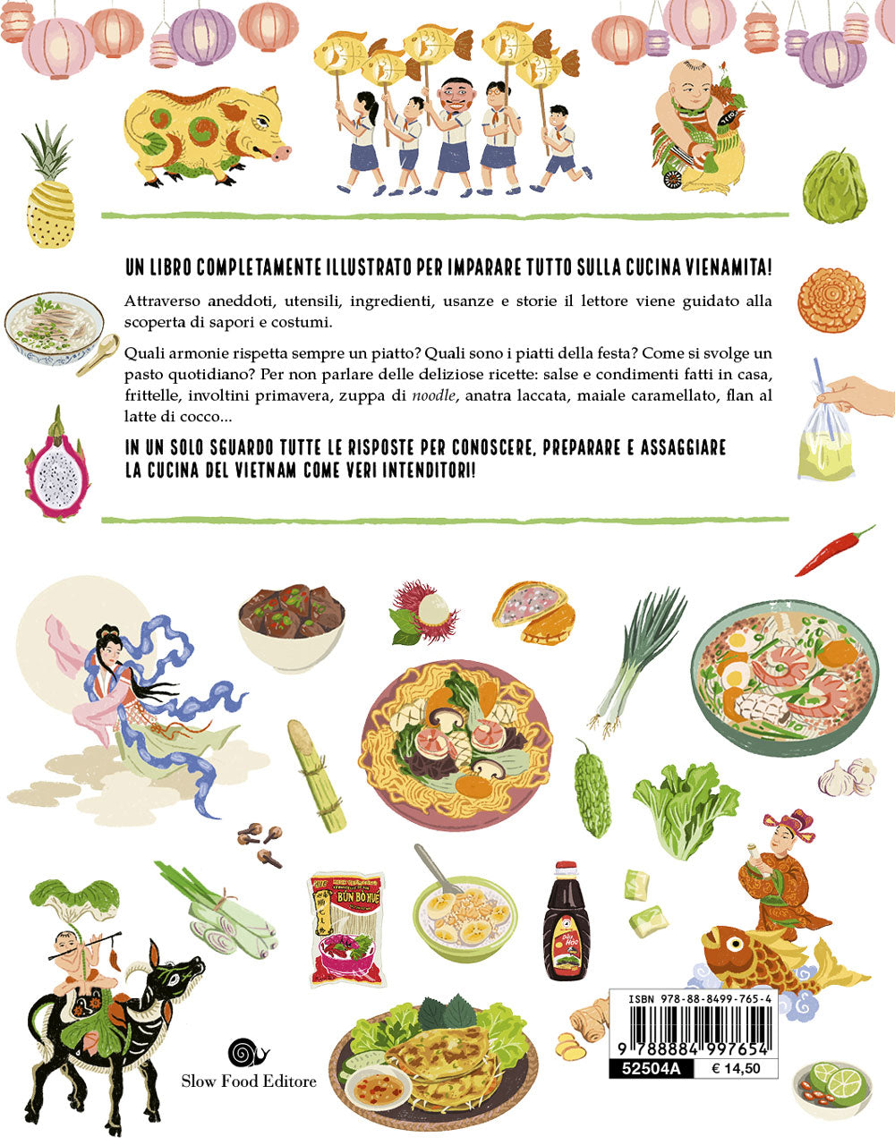 La cucina vietnamita illustrata. Le ricette e le curiosità per conoscere tutto sulla cultura gastronomica del Vietnam