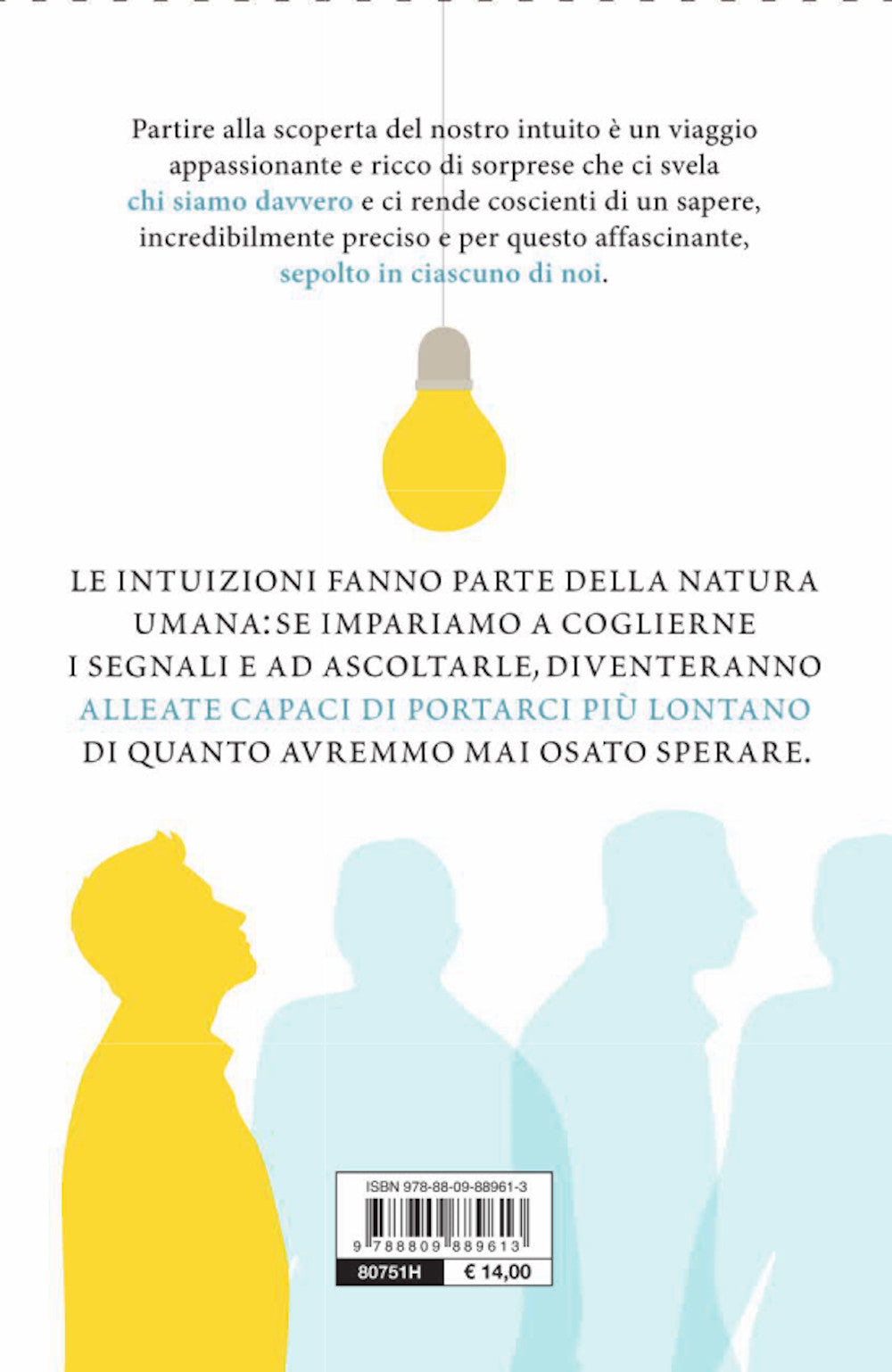 Il potere dell'intuizione. Asseconda la forza della tua voce interiore