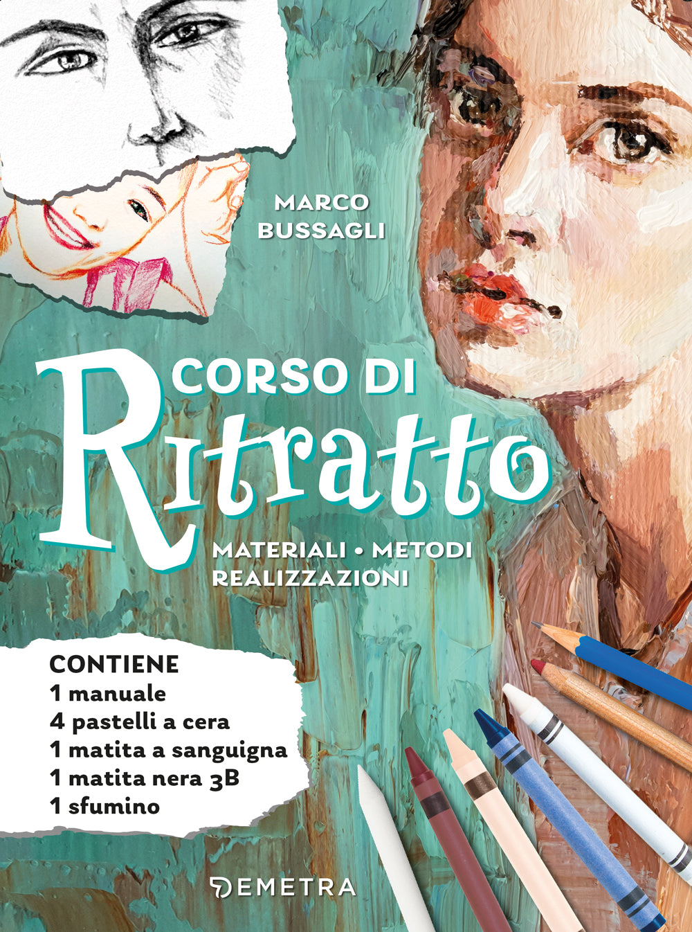 Corso di ritratto. Materiali, metodi, realizzazioni