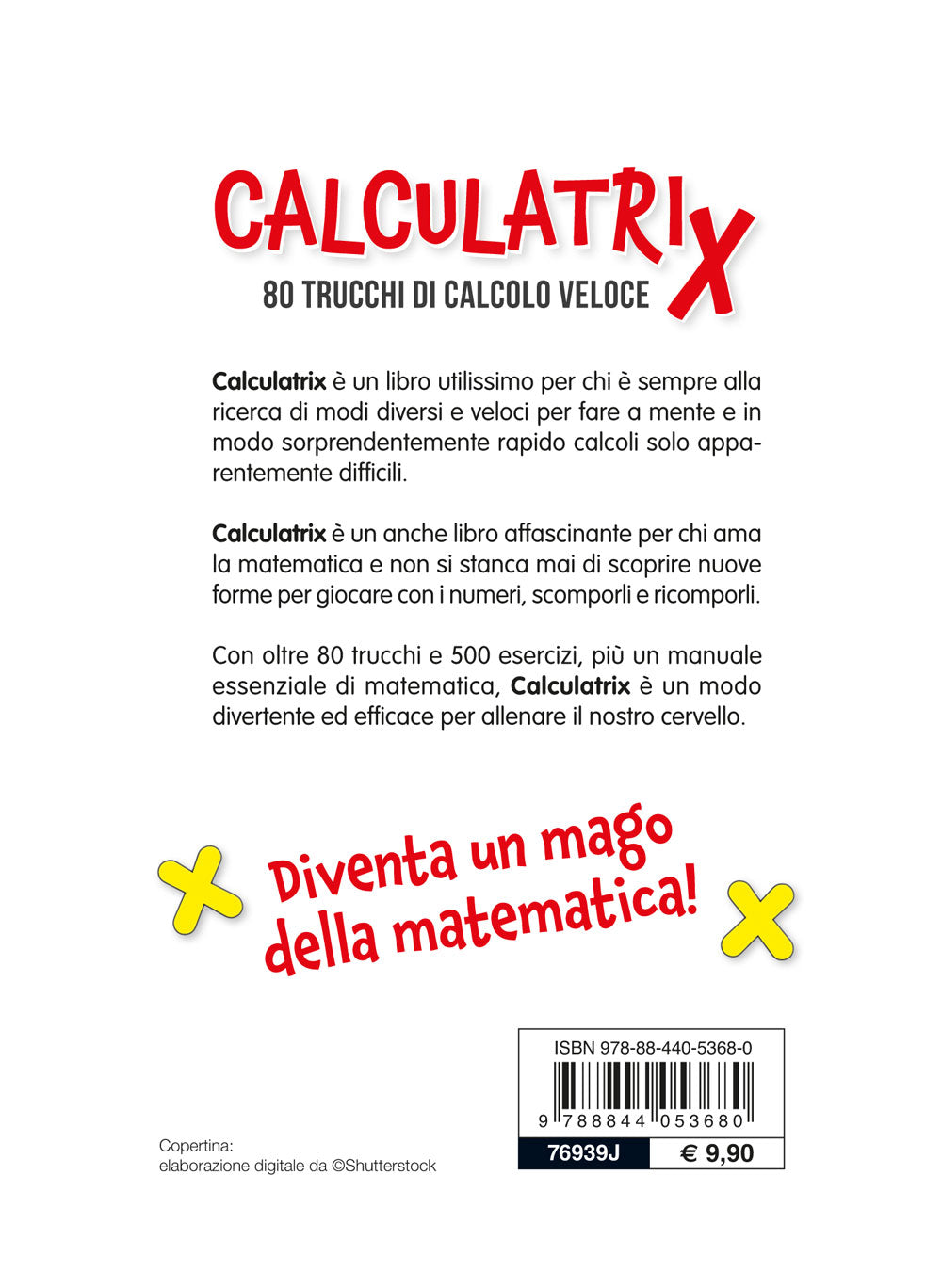 Calculatrix. 80 trucchi di calcolo veloce