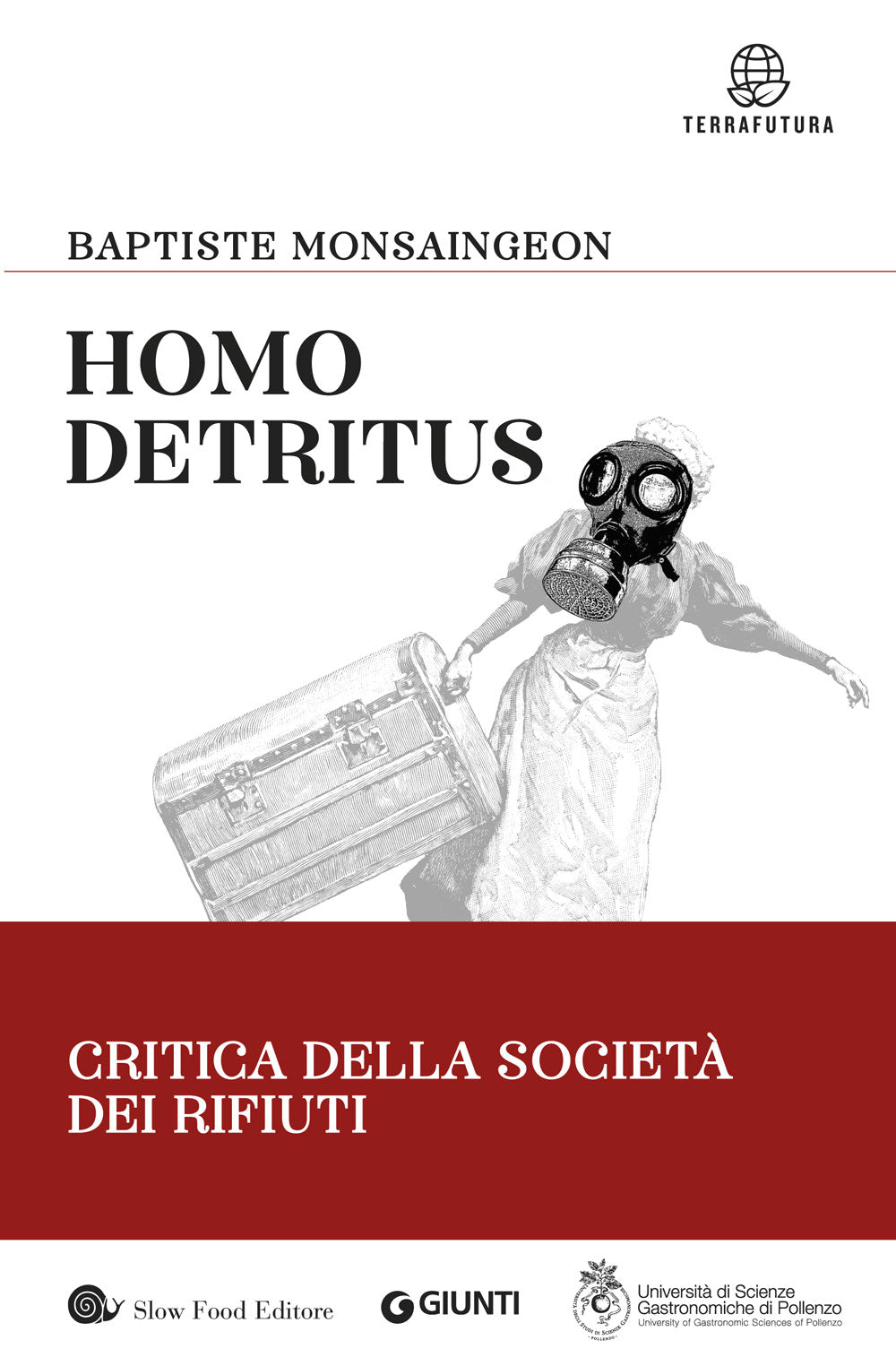 Homo Detritus . Critica della società dei rifiuti